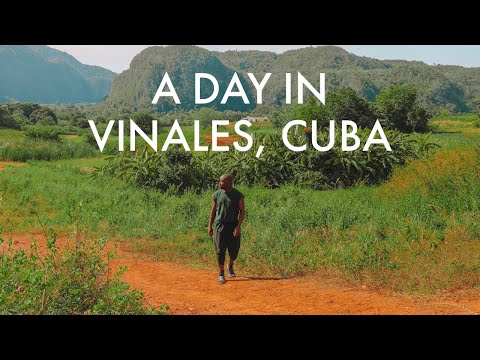 A Day In Vinales, Cuba