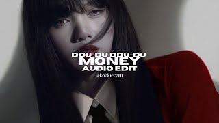 Ddu-Du Ddu-Du X Money - Blackpink X Lisa Edit Audio