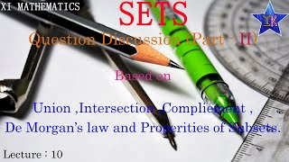 Question Discussion Part -2| Union| Intersection| Complement| De Morgan's law| Properties of Subsets
