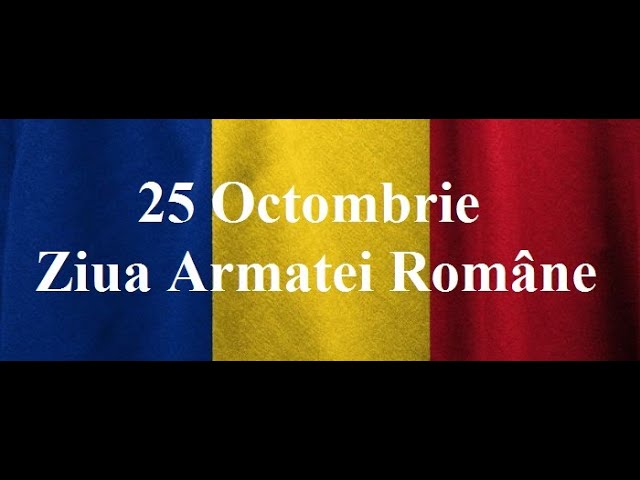 25 Oct  2022, Ziua Armatei României