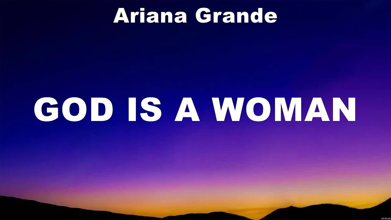 Ariana Grande - God Is A Woman (Lyrics) Tom Odell, Ariana Grande - YouTube