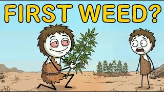 How Did Ancient Humans Invent Cannabis?