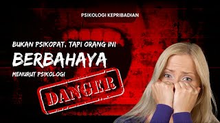 6 Ciri Orang Berbahaya Menurut Psikologi: Psikologi Kepribadian