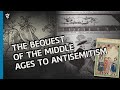 Antisemitism and the Middle Ages