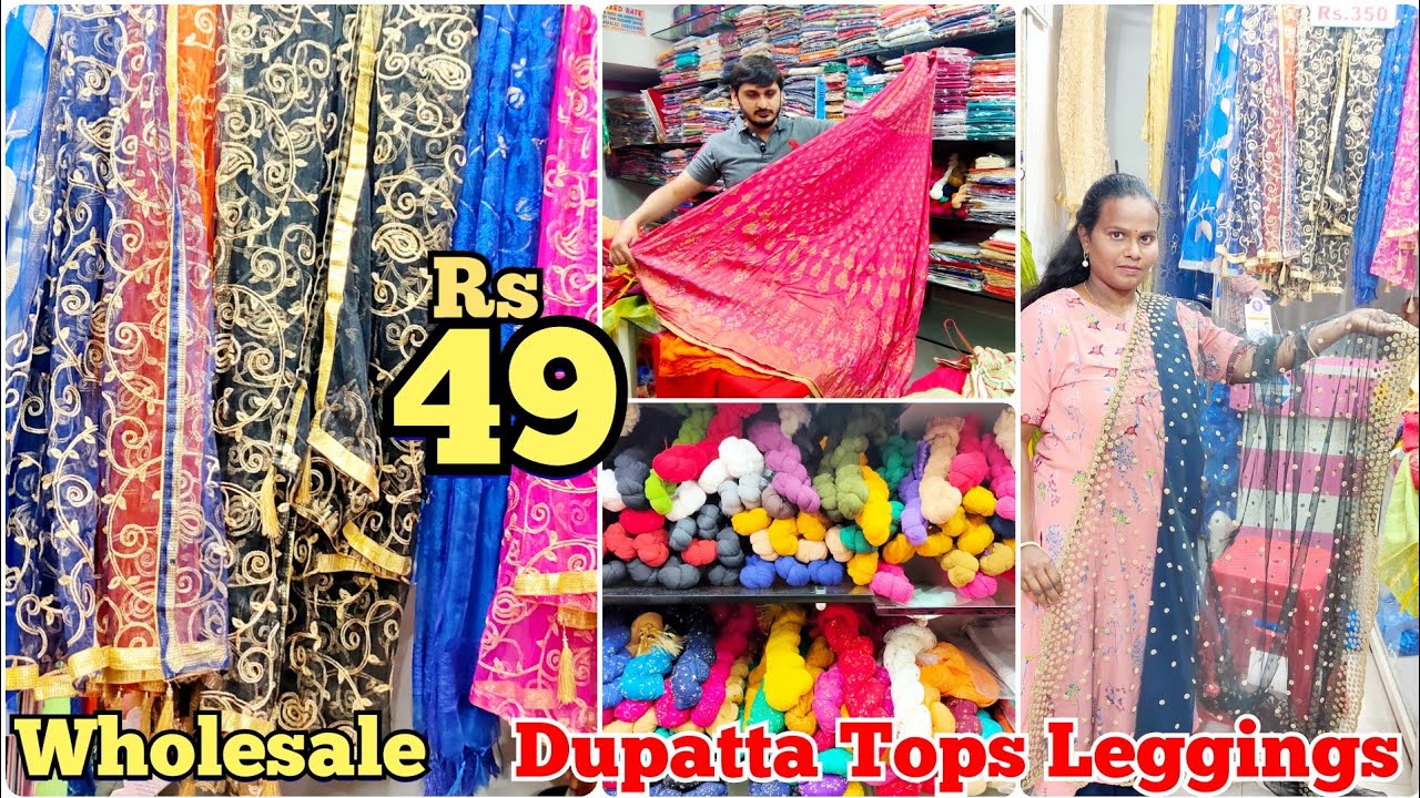 Wholesale Dupatta market | Ladies Fancy Dupatta,  Chunnis ,Tops Leggings Kurtis for wholesale price