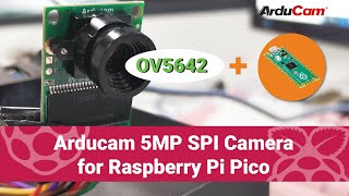 5MP (OV5642) SPI Camera Module for Raspberry Pi Pico (demo)