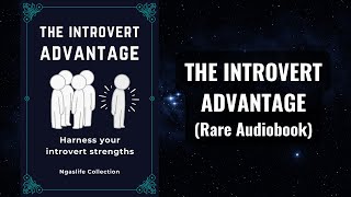 The Introvert Advantage  Harness Your Introvert Strengths Audiobook