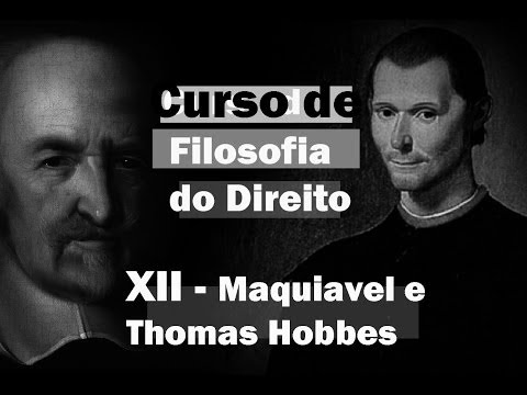 Curso de Filosofia do Direito - Aula 12 - Maquiavel e Hobbes