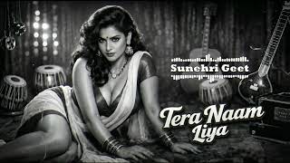 Tera Naam Liya   Dil Se Yaad Kiya  Emotional Retro Love Song