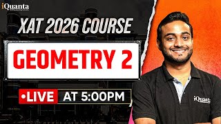XAT 2026 Complete Preparation | Geometry 2 | iQuanta XAT Course