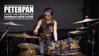 PETERPAN - LANGIT TAK MENDENGAR || Bohemian Drums Cover