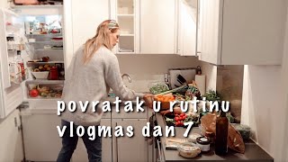 povratak u rutinu, kuvanje, organizacija i sve redom | Vlogmas dan 7