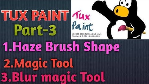 Class 4|Computer|Lesson no.4|Tux paint|Haze brush shape,Magic tool,Blur magic tool
