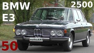 1968 - 2018 50 Jahre 50 Years Bmw E3 2500 Auf Der Straße - On The Road 1968 - 1971