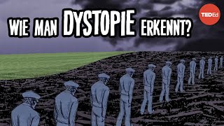 Wie man eine Dystopie erkennt - Alex Gendler