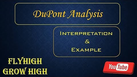 DuPont Analysis - Example and Interpretation