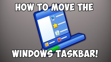 How To Move The Windows Taskbar! (Windows 7, XP, Vista)