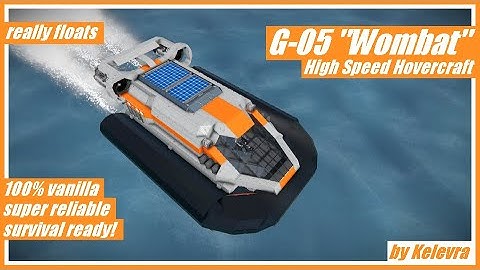 [Space Engineers] G-05 "Wombat" Hovercraft (real floating high speed vehicle! 100% vanilla!)