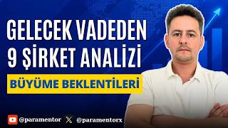 Büyüme Potansiyeli Yüksek 9 Şirket Fırsat Var Mı?