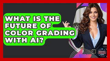 What Is The Future Of Color Grading With AI? - Graphic Design Nerd