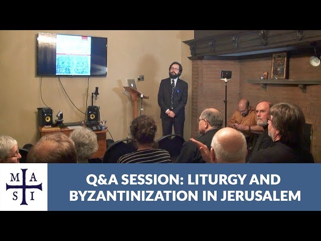 Q&A - Liturgy and Byzantinization in Jerusalem, Book Launch by Daniel Galadza