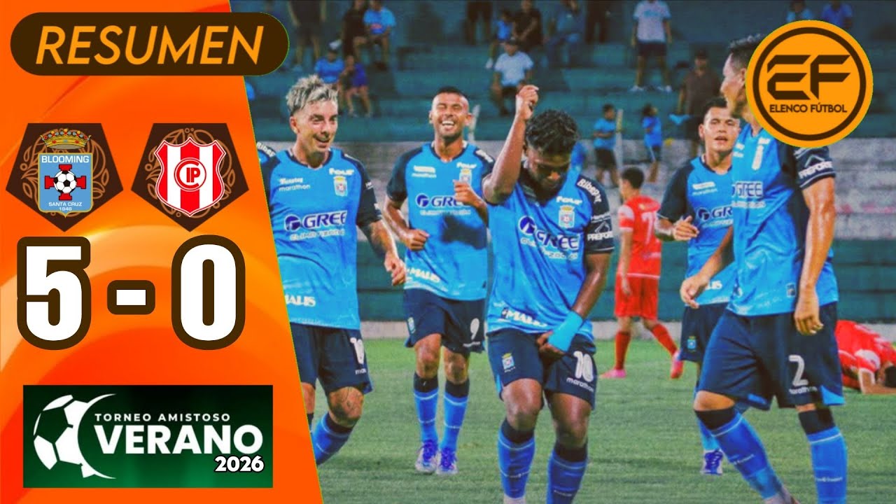 📹 Resumen: Blooming 5 - 0 Independiente Petrolero | Torneo De Verano 2026 - Cuartos de final, ida