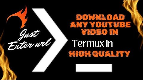 Download Any YouTube Video In Termux In High Quality || Just Enter URL  💀