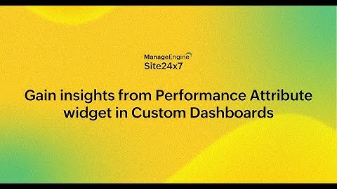 Performance Attribute widgets | Site24x7 Custom Dashboards