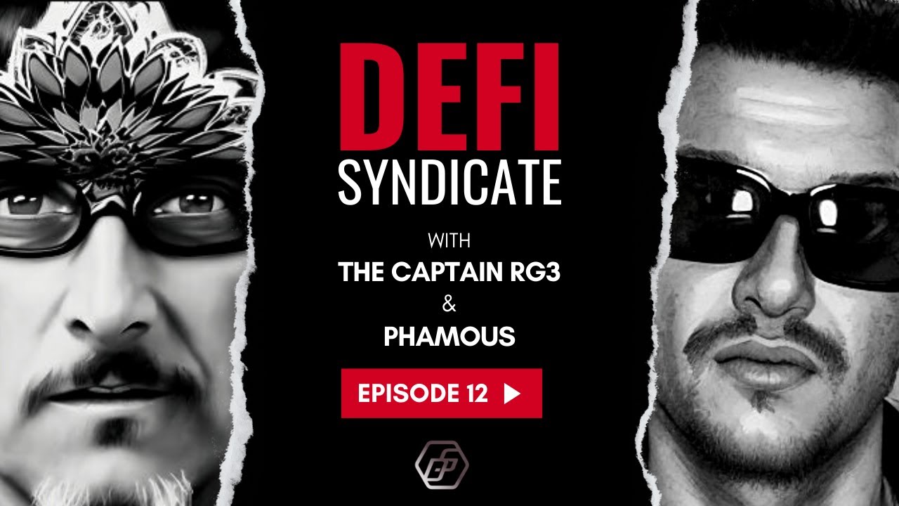 Defi Syndicate with The Captain RG3 & PHamous - Episode 12 - YouTube