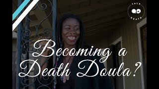 What is a Death Doula and How to Become a Death Doula, with Alua Arthur Wealth