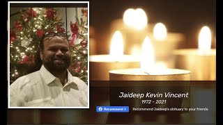 Jaideep Kevin Vincent 1972 - 2021