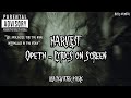 OPETH HARVEST LYRICS ON SCREEN 