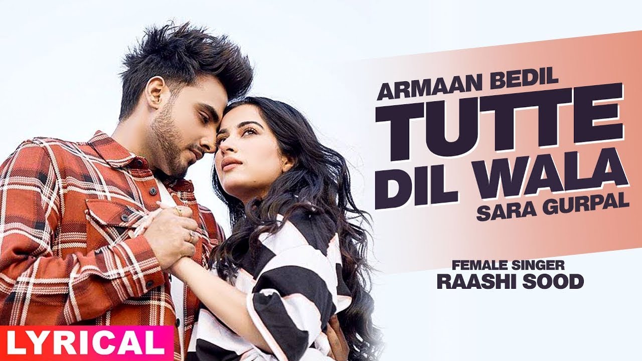 Tutte dil wala (lyrics) Full Song Armaan Bedil Raashi Sood Video