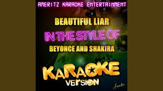 Beautiful liar (in the style of beyonce & shakira) (karaoke version)