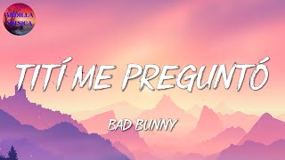 Bad Bunny - Tití Me Preguntó | Rauw Alejandro, Jhay Cortez, Chencho Corleone (Letra)
