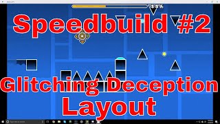 Speedbuild #2 | Glitching Deception Layout