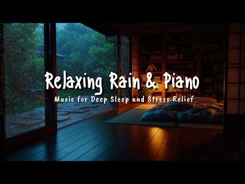Sleep Music for Quiet Mind 🌧️ Rain Sounds Piano