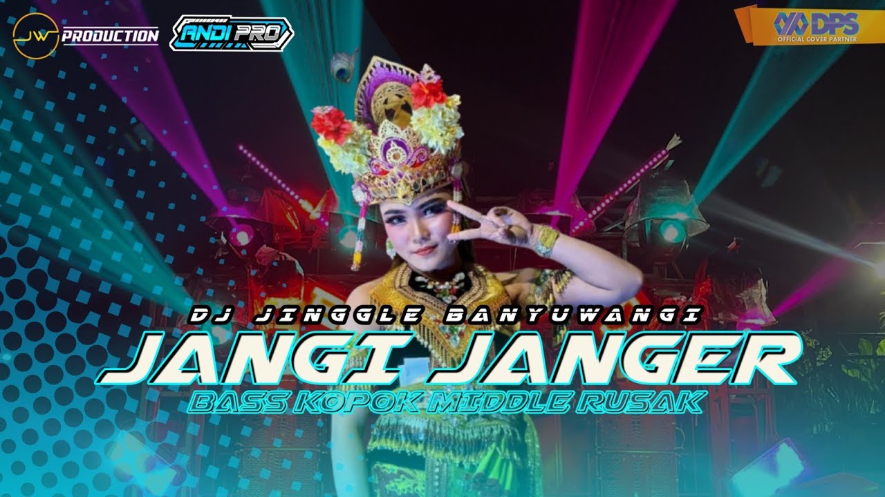 DJ JINGLE BANYUWANGI - JANGI JANGER  MIDDEL RUSAK X JW PRODUCTION