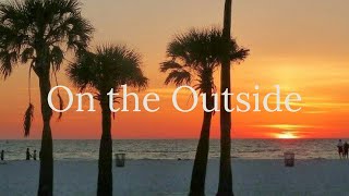 On the Outside - Alicia Goodwyn. [ #music #lyrics ]