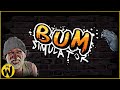 BUM SIMULATOR - Can I Survive BUMSVILLE