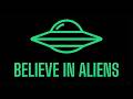 Believe in Aliens: Official Trailer