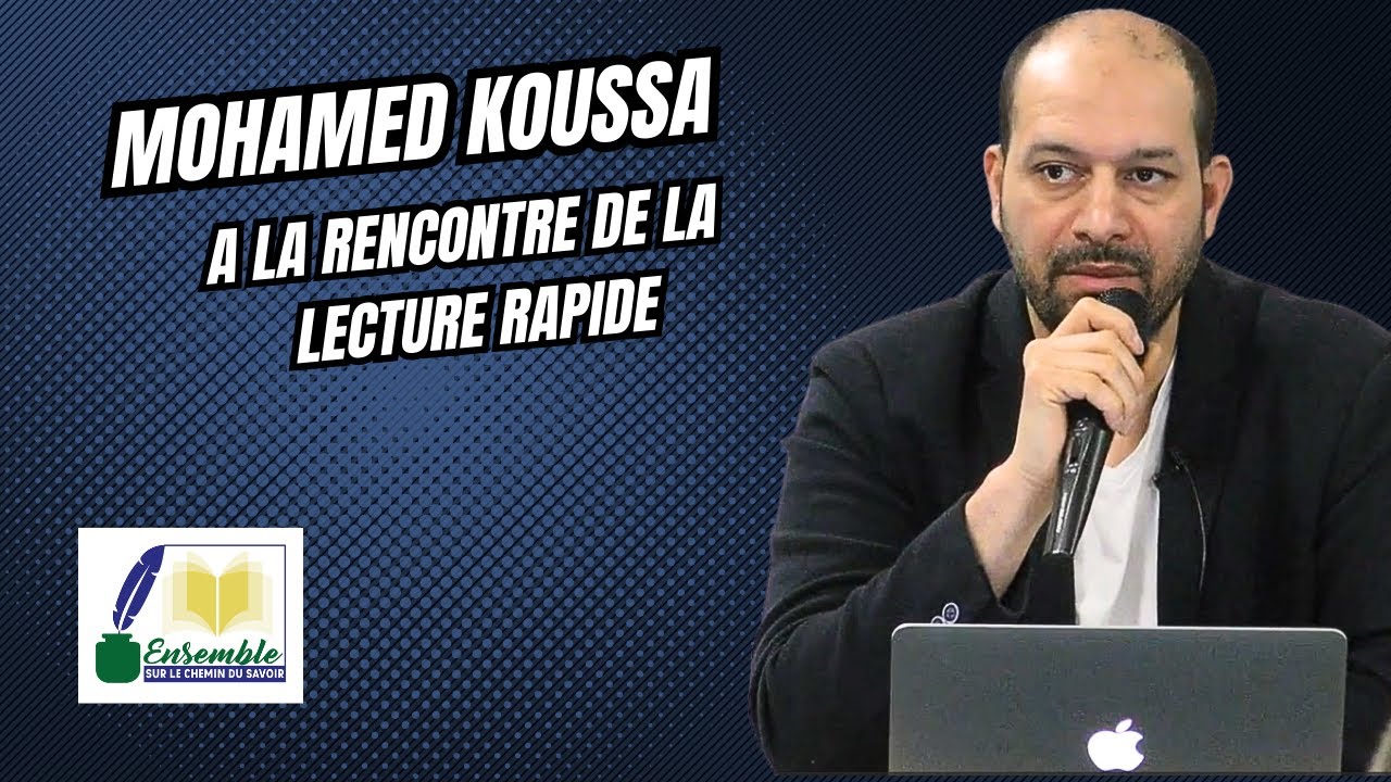 A la rencontre de la Lecture Rapide - Mohamed Koussa