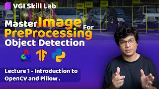 OpenCV Image Preprocessing Lecture 1 - Introduction to OpenCV and Pillow .
