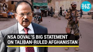 NSA Doval wants Kabul empowered to counter terrorism and terror groups in Afghanistan screenshot 3