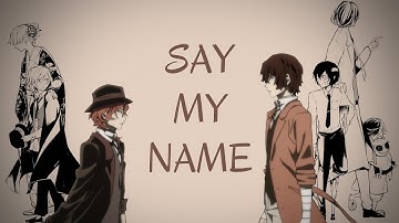 [AMV] Soukoku (Dazai / Chuuya) - Say My Name