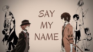 [AMV] Soukoku (Dazai / Chuuya) - Say My Name