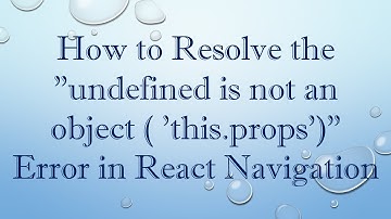 How to Resolve the "undefined is not an object ( 
