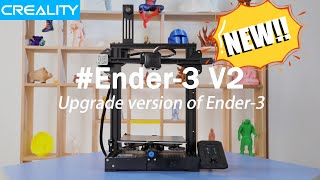 Product Introduction | New Upgrade Version Ender-3 V2 Economic and Integrated 3D Printer