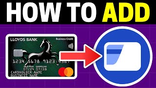 How To Add Lloyds Card To Samsung Wallet (Full Guide)