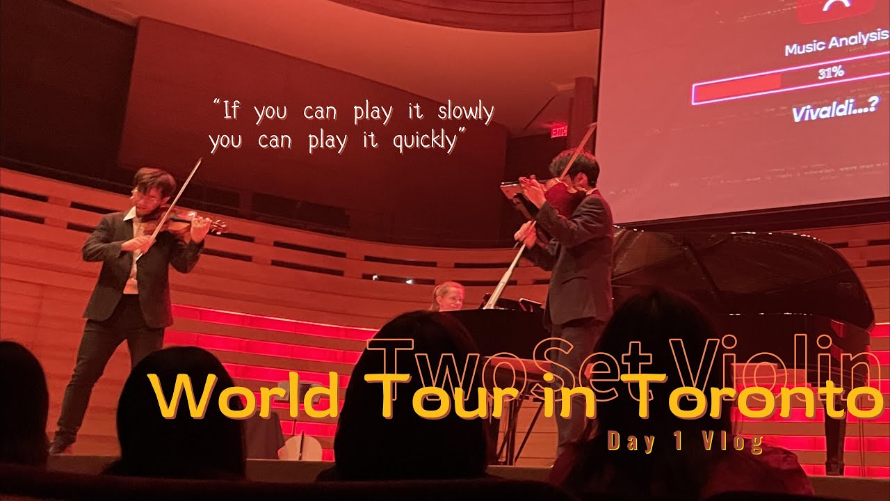TwoSet Violin World Tour in Toronto Day 1 Vlog (earphone users be careful 005 010) YouTube